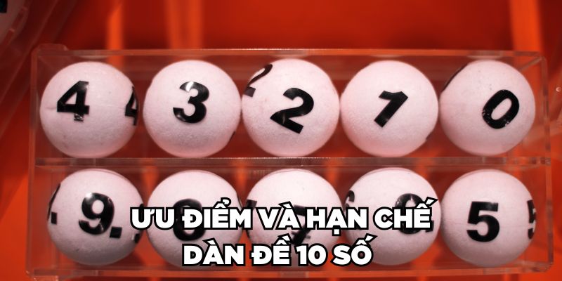 Ưu điểm và hạn chế dàn đề 10 số 